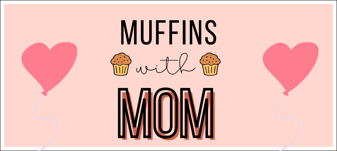 Muffins with Mom Web (1110 × 500 px) - The Mission